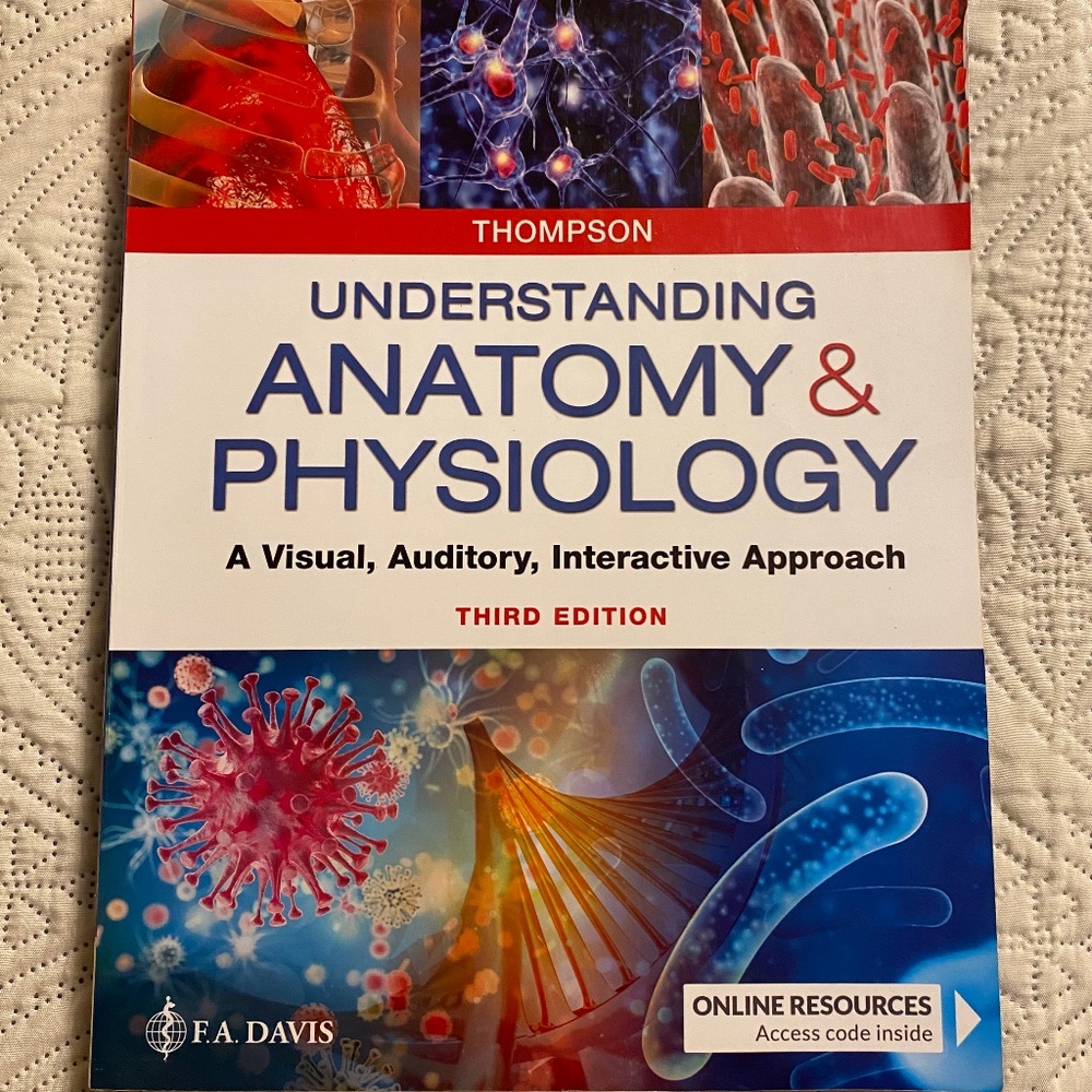 Thompson Understanding Anatomy & Physiology Third Edition. F.A. Davis
